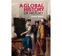A Global History of History Daniel Woolf Paperback Cambridge Univ