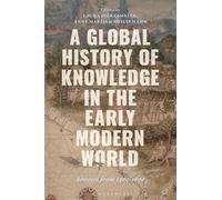 A Global History of Knowledge in the Early Modern World: Sources from 1500-1800