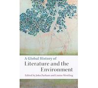 A Global History of Literature and the Environment