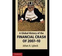 A Global History of the Financial Crash of 2007-10