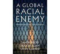 A Global Racial Enemy: Muslims and 21st-Century Racism