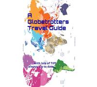 A Globetrotters Travel Guide: always up-to-date, with lots of tips
