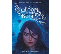 A Gloom in the Bones: 1 (Mar-dröm Trilogy)