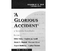 A Glorious Accident: A Scientific round Table