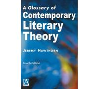 A Glossary of Contemporary Literary Theory, 4Ed