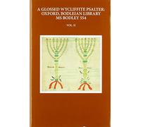 A Glossed Wycliffite Psalter, Volume 2: Oxford, Bodleian Library MS Bodley 554: 353 (Early English Text Society Original Series)