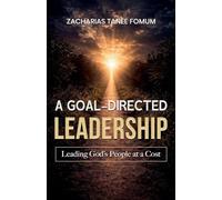 A Goal-Directed Leadership: 35 (Leading God's People)