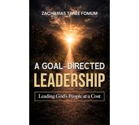 A Goal-Directed Leadership (Leading God's People)