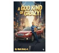 A God Kind of Crazy