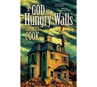 A God of Hungry Walls