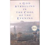 A God Strolling in the Cool of the Evening (Pegasus Prize for Literature)