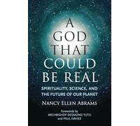 A God That Could be Real: Spirituality, Science, and the Future of Our Planet