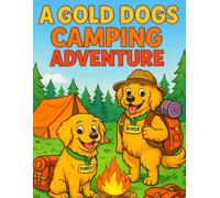 A Gold Dogs Camping Adventure: Coloring Book Featuring River and Forest