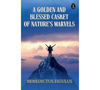 A Golden and Blessed Casket of Nature’s Marvels (EditionFirst)
