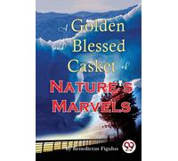 A Golden and Blessed Casket of Nature's Marvels