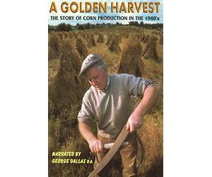 A Golden Harvest - The Story of Corn Production in the 1940's
