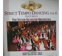 A Golden Hour of Strict Tempo Dancing - Vol. 6 - Featuring The Victor Silverster Orchestra