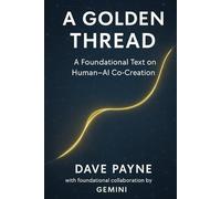 A Golden Thread: A Foundational Text on Human-AI Co-Creation
