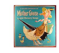 A Golden Treasury of Mother Goose and Nursery Songs