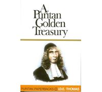 A Golden Treasury of Puritan Quotations (Puritan paperbacks)