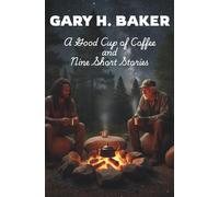 A Good Cup of Coffee: And Nine Short Stories