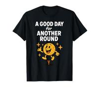 A Good Day for Another Round Funny Golf T-Shirt