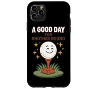 A Good Day For Another Round Golf Fun Case for iPhone 11 Pro Max