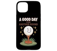 A Good Day For Another Round Golf Fun Case for iPhone 15 Plus
