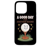 A Good Day For Another Round Golf Fun Case for iPhone 15 Pro Max