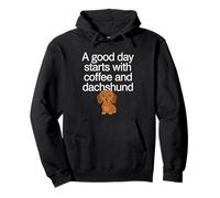 A Good Day Starts With Coffee And A Dachshund - Dog Lovers Pullover Hoodie