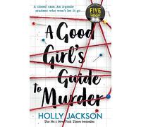 A Good Girl's Guide to Murder: TikTok made me buy it! The first book in the bestselling thriller trilogy, now a major TV series starring Emma Myers from Netflix’ Wednesday: Book 1