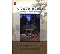 A Good House: Building a Life On the Land