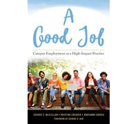 A Good Job : Campus Employment as a High-Impact Practice