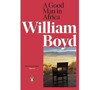 A Good Man in Africa by William Boyd (2010-03-30)