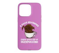 A Good Mourning Starts With A Cup Of Deathpuccino Halloween Case for iPhone 15 Pro Max