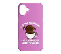 A Good Mourning Starts With A Cup Of Deathpuccino Halloween Case for iPhone 16 Plus