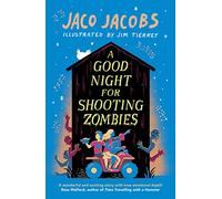 A Good Night for Shooting Zombies: with glow-in-the-dark cover