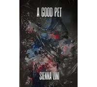 A good pet: A pitch-black dystopian romance novella (The submission protocol)