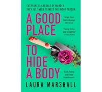 A Good Place to Hide a Body : Bad Sisters meets The Good Life in this fresh and funny thriller