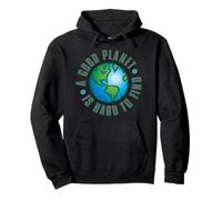 A Good Planet is Hard to Find Pullover Hoodie