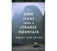 A Good Scent from a Strange Mountain: Stories