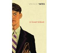 A Good School (Vintage Classics) by Richard Yates (13-Dec-2007) Paperback