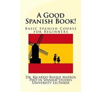 A Good Spanish Book! – Basic Spanish Course for Beginners – CreateSpace