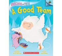 A Good Team (Unicorn and Yeti, 2)