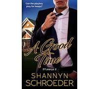 A Good Time: An Unexpected Pregnancy Chicago Irish Family Steamy Contemporary Romance: 2 (The O'Leary Family)