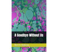 A Goodbye Without Us