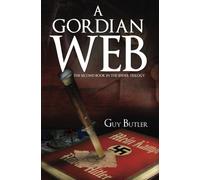 A Gordian Web: A World War II Thriller (The Spider Book 2)