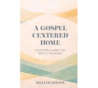 A Gospel Centered Home