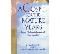 A Gospel for the Mature Years: Finding Fulfillment by Knowing and Using Your Gifts