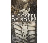 A Gospel of Bones